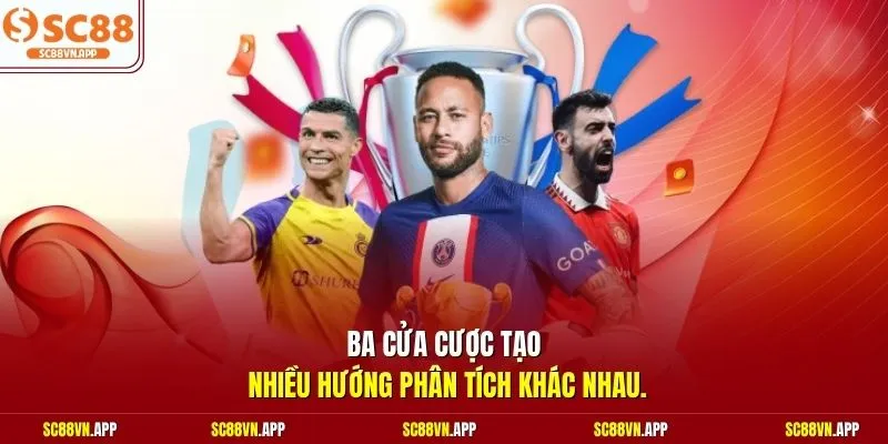 Ba cửa cược tạo nhiều hướng phân tích khác nhau.