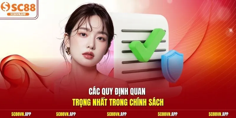 Các quy định quan trọng nhất trong chính sách