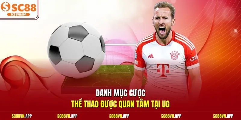 Danh mục cược thể thao được quan tâm tại UG 