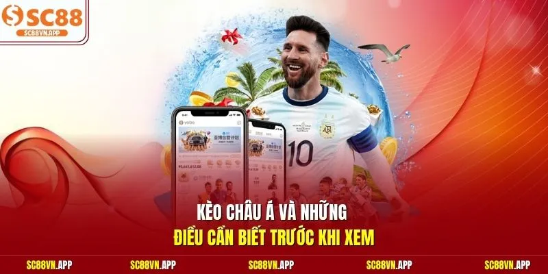 Kèo châu Á và những điều cần biết trước khi xem 