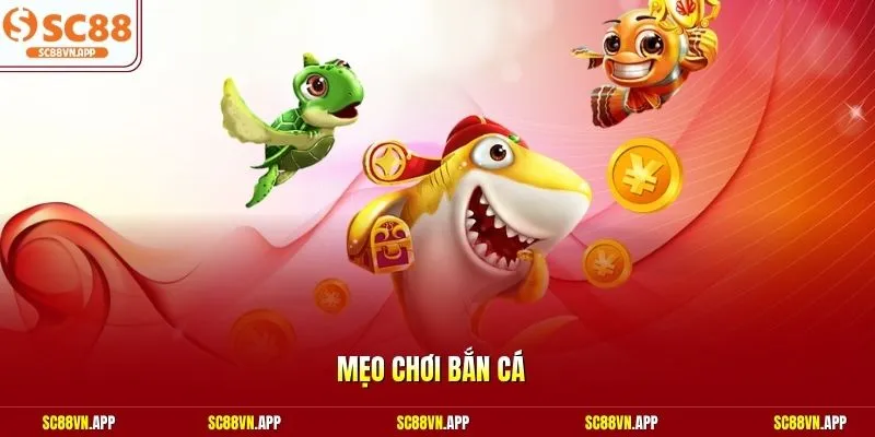 Mẹo chơi bắn cá