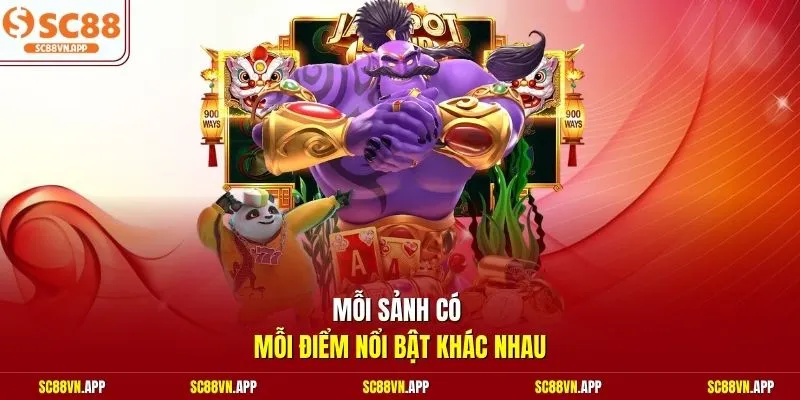 Mỗi sảnh có mỗi điểm nổi bật khác nhau