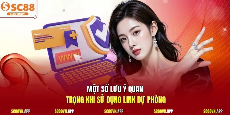 Một số lưu ý quan trọng khi sử dụng link dự phòng