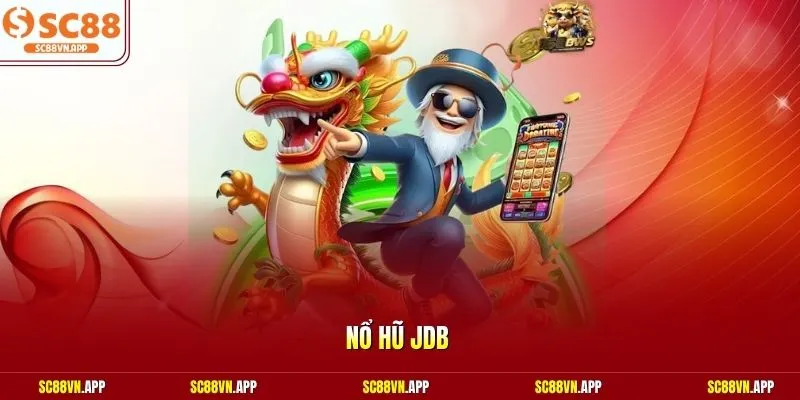 Nổ hũ JDB