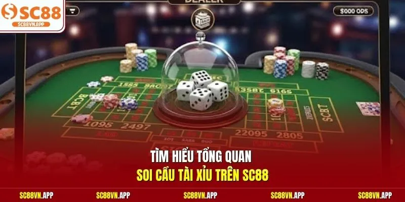 Tìm hiểu tổng quan soi cầu tài xỉu trên SC88