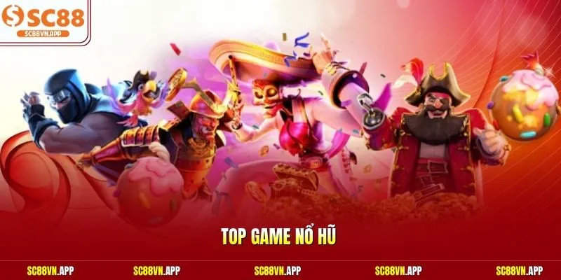 Top game nổ hũ